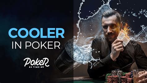 cooler gambling|Poker Cooler: All You Need to Know.